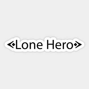 Lone Hero (Black) Sticker
